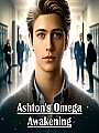 Ashton Duan's Omega Awakening Novel Cover