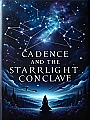 Cadence Chang and the Starlight Conclave Novel Cover