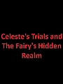 Celeste's Trials and The Fairy's Hidden Realm Novel Cover