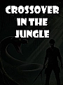 Crossover in the Jungle Novel Cover