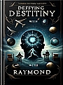 Defying Destiny with Raymond Novel Cover