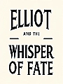 Elliot Huang and the Whisper of Fate Novel Cover
