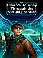 Ethan's Journey Through the Virtual Frontier Novel Cover