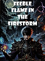 Feeble Flame in the Firestorm Novel Cover