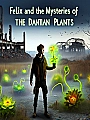 Felix and the Mysteries of the Dantian Plants Novel Cover