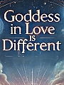 Goddess In Love is Different Novel Cover