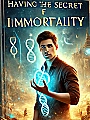 Having The Secret of Immortality Novel Cover