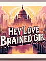 Hey Love Brained Girl Novel Cover