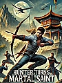 Hunter Turns Martial Saint Novel Cover