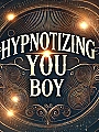 Hypnotizing You Boy Novel Cover