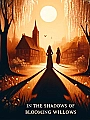 In the Shadows of Blooming Willows Novel Cover