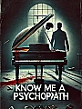 Know Me A Psychopath Novel Cover