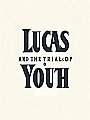 Lucas Yin and the Trials of Youth Novel Cover