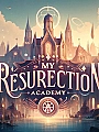 My Resurrection Academy Novel Cover