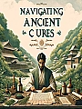 Navigating Ancient Cures Novel Cover
