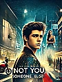 Not You Someone Else Novel Cover
