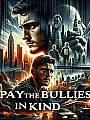 Paying the Bullies in Kind Novel Cover