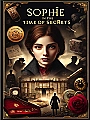 Sophie in the Time of Secrets Novel Cover