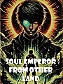 Soul Emperor From Other Land Novel Cover