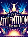 The Attention is Too Much Novel Cover