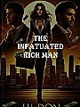 The Infatuated Rich Man Novel Cover
