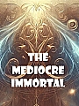 The Mediocre Immortal Novel Cover