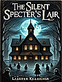 The Silent Specter's Lair Novel Cover