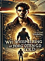 The Whispering Shadows of Forgotten Gold Novel Cover