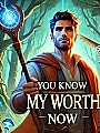 You Know My Worth Now Novel Cover