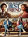 Your Mother's Best Friend Novel Cover