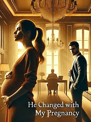 He Changed With My Pregnancy Novel Cover