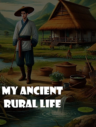 My Ancient Rural Life Novel Cover